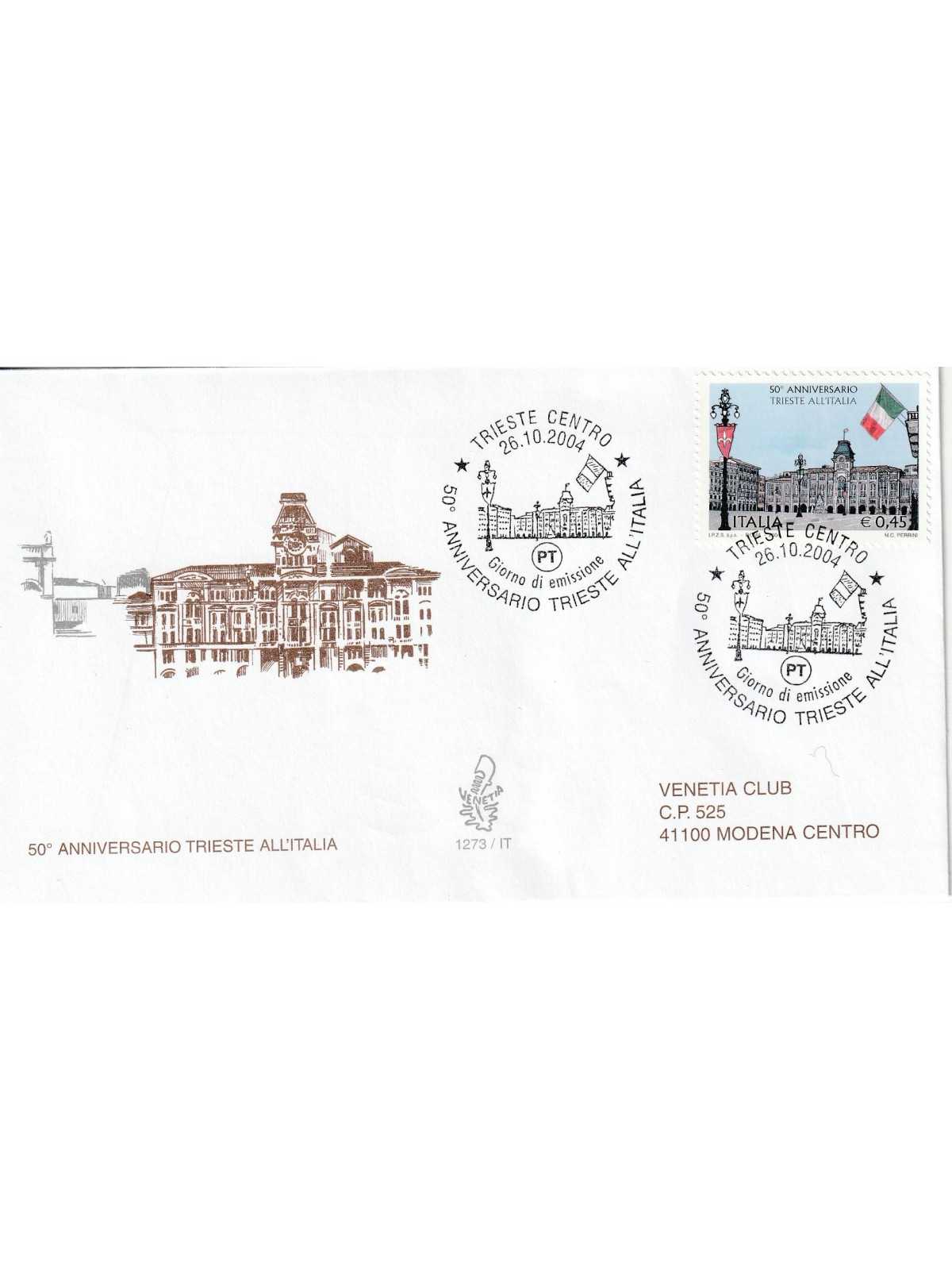 2004 FDC VENETIA N. 1273/IT ITALIA 50 ANN. TRIESTE ALL'ITALIA MF80546